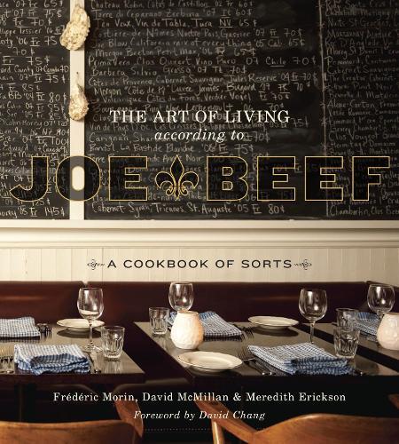 This is the book cover for 'The Art of Living According to Joe Beef' by David McMillan