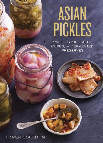 This is the book cover for 'Asian Pickles' by Karen Solomon