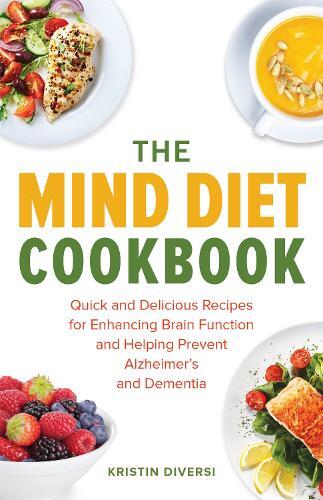 This is the book cover for 'The Mind Diet Cookbook' by Kristin Diversi