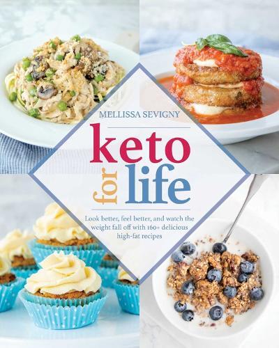 This is the book cover for 'Keto For Life' by Mellissa Sevigny