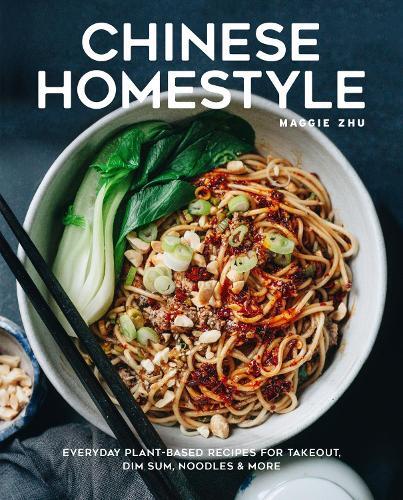 This is the book cover for 'Chinese Homestyle' by Maggie Zhu