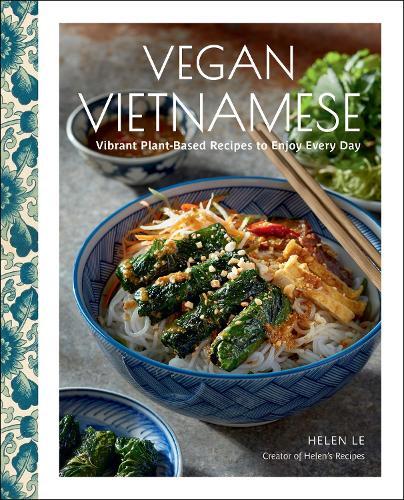 This is the book cover for 'Vegan Vietnamese' by Helen Le