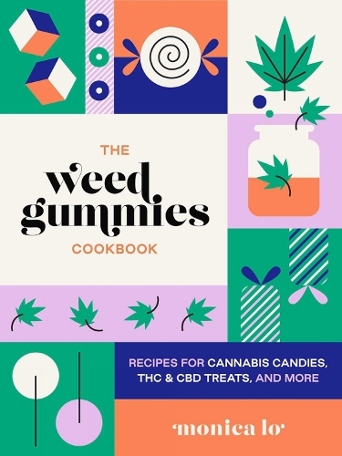 This is the book cover for 'The Weed Gummies Cookbook' by Monica Lo