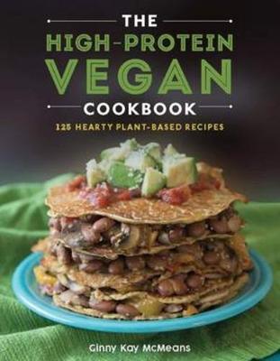 This is the book cover for 'The High-Protein Vegan Cookbook' by Ginny Kay McMeans