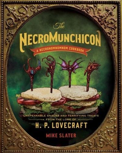 This is the book cover for 'The Necromunchicon' by Mike Slater