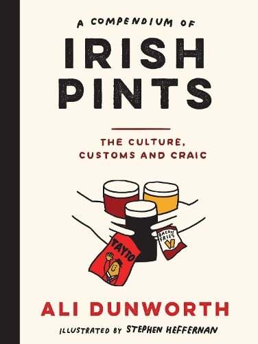 This is the book cover for 'A Compendium of Irish Pints' by Ali Dunworth