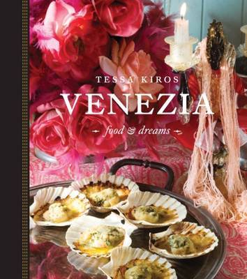 This is the book cover for 'Venezia' by Tessa Kiros