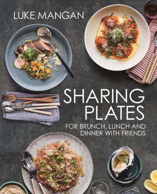 This is the book cover for 'Sharing Plates' by Luke Mangan