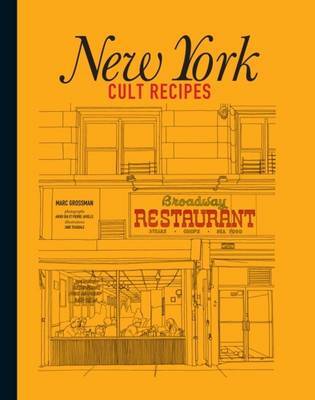 This is the book cover for 'New York Cult Recipes' by Marc Grossman