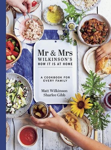 This is the book cover for 'Mr & Mrs Wilkinson's How it is at Home' by Matt Wilkinson