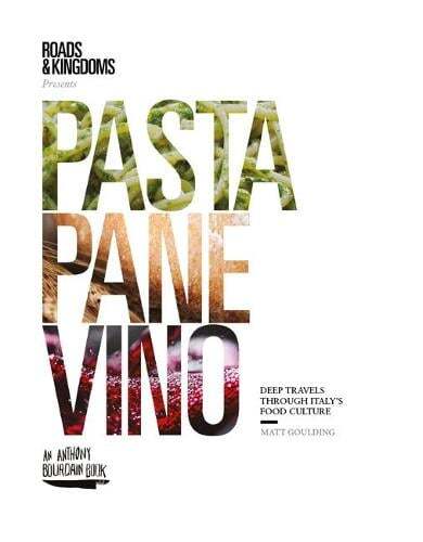 This is the book cover for 'Pasta, Pane, Vino' by Matt Goulding