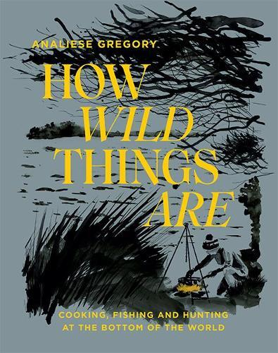 This is the book cover for 'How Wild Things Are' by Analiese Gregory