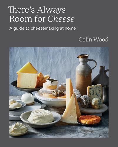 This is the book cover for 'There's Always Room for Cheese' by Colin Wood