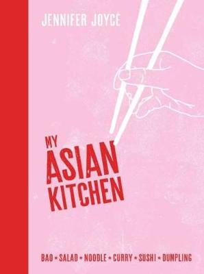 This is the book cover for 'My Asian Kitchen' by Jennifer Joyce