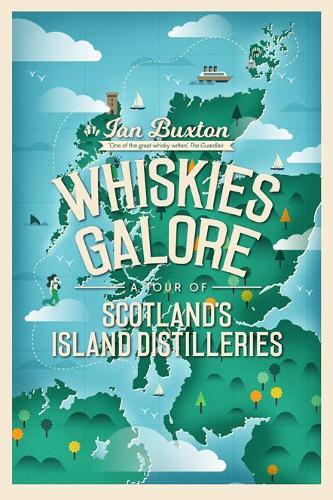 This is the book cover for 'Whiskies Galore' by Ian Buxton