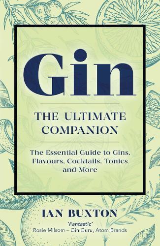 This is the book cover for 'Gin: The Ultimate Companion' by Ian Buxton