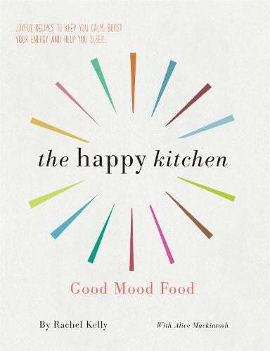 This is the book cover for 'The Happy Kitchen' by Rachel Kelly