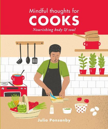 This is the book cover for 'Mindful Thoughts for Cooks' by Julia Ponsonby