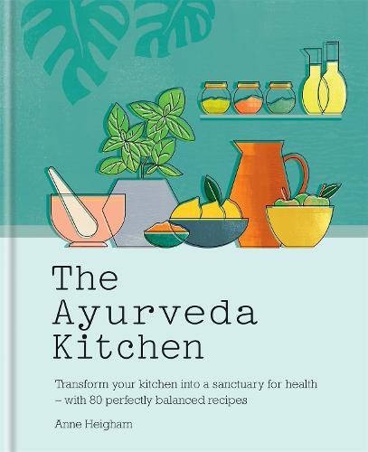 This is the book cover for 'The Ayurveda Kitchen' by Anne Heigham