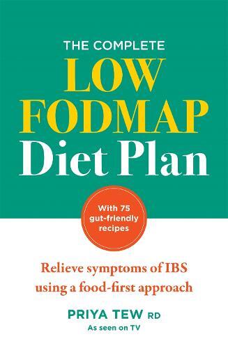 This is the book cover for 'The Complete Low FODMAP Diet Plan' by Priya Tew