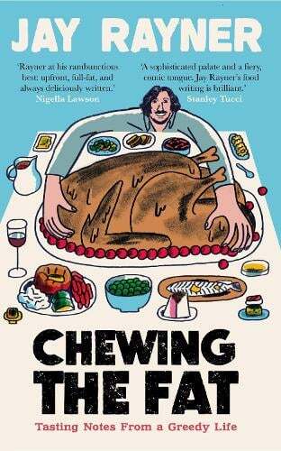 This is the book cover for 'Chewing the Fat' by Jay Rayner