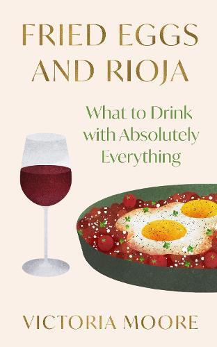 This is the book cover for 'Fried Eggs and Rioja' by Victoria Moore