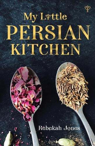 This is the book cover for 'My Little Persian Kitchen' by Rebekah Jones