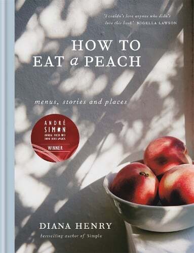 This is the book cover for 'How to eat a peach' by Diana Henry