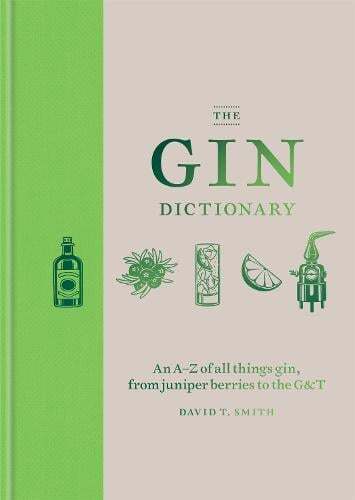 This is the book cover for 'The Gin Dictionary' by David T. Smith