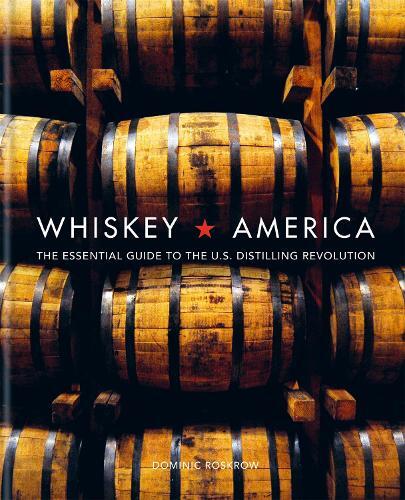 This is the book cover for 'Whiskey America' by Dominic Roskrow