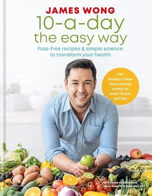 This is the book cover for '10-a-Day the Easy Way' by James Wong