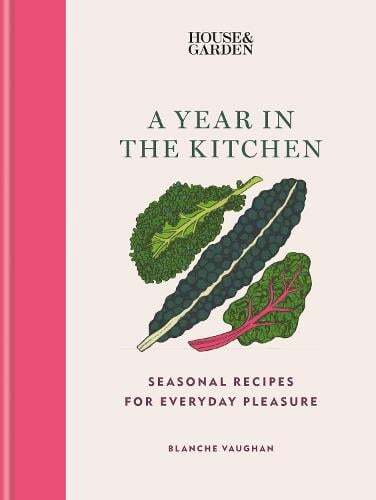 This is the book cover for 'House & Garden A Year in the Kitchen' by Blanche Vaughan