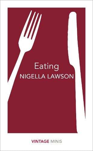 This is the book cover for 'Eating' by Nigella Lawson