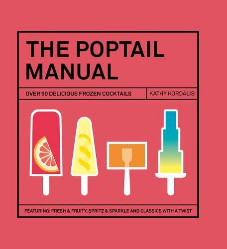 This is the book cover for 'The Poptail Manual' by Kathy Kordalis