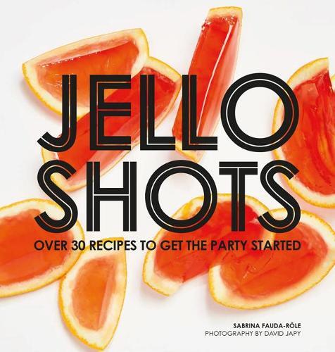 This is the book cover for 'Jello Shots' by Sabrina Fauda-Rôle