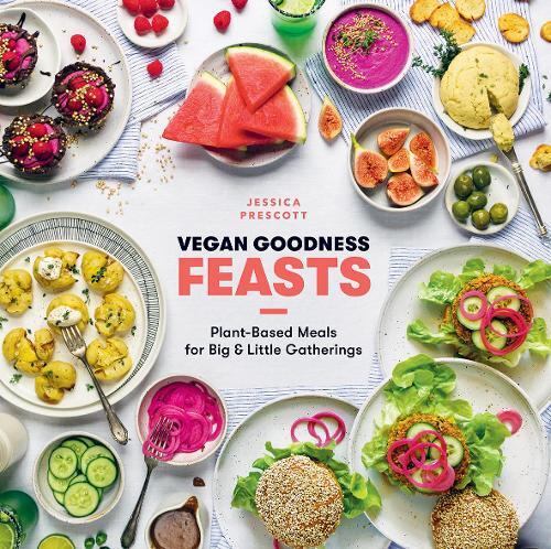 This is the book cover for 'Vegan Goodness: Feasts' by Jessica Prescott