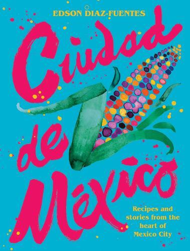 This is the book cover for 'Ciudad de Mexico' by Edson Diaz-Fuentes