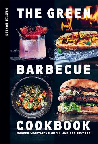 This is the book cover for 'The Green Barbecue Cookbook' by Martin Nordin