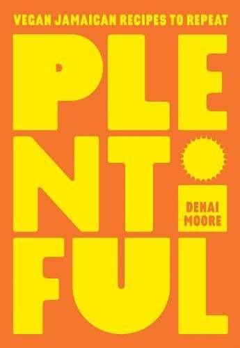 This is the book cover for 'Plentiful' by Denai Moore