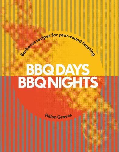 This is the book cover for 'BBQ Days, BBQ Nights' by Helen Graves