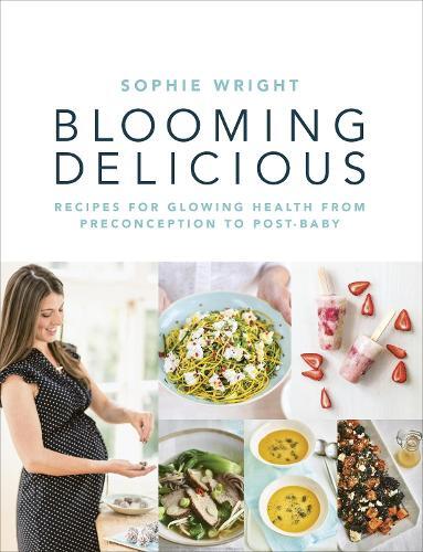 This is the book cover for 'Blooming Delicious' by Sophie Wright