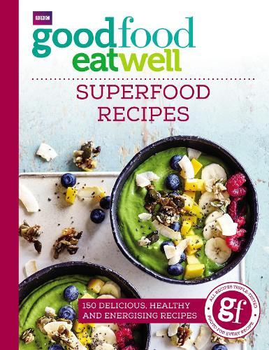 This is the book cover for 'Good Food Eat Well: Superfood Recipes' by Good Food Guides