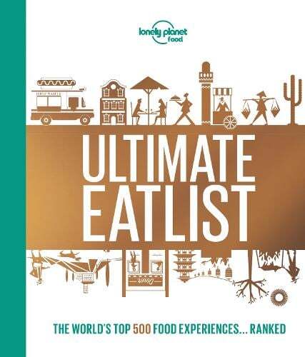 This is the book cover for 'Lonely Planet's Ultimate Eatlist' by Food