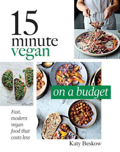 This is the book cover for '15 Minute Vegan: On a Budget' by Katy Beskow