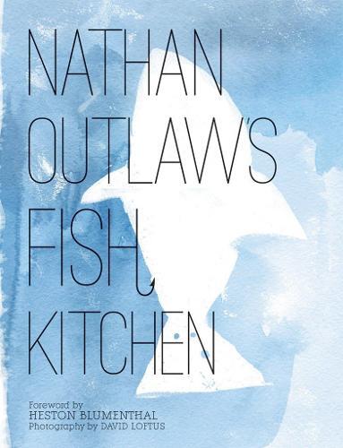 This is the book cover for 'Nathan Outlaw's Fish Kitchen' by Nathan Outlaw