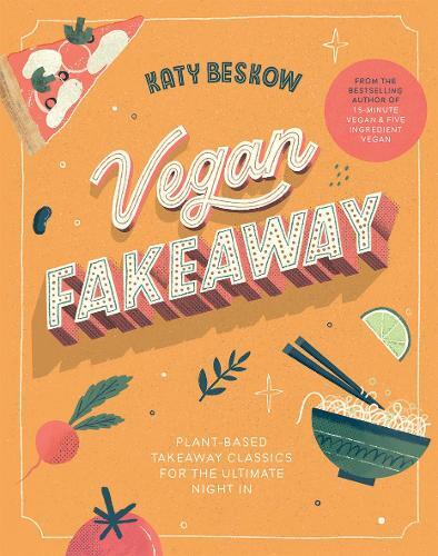 This is the book cover for 'Vegan Fakeaway' by Katy Beskow