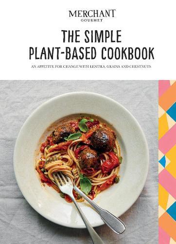 This is the book cover for 'The Simple Plant-Based Cookbook' by Merchant Gourmet