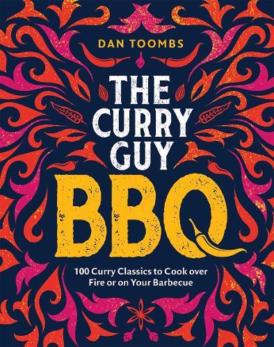 This is the book cover for 'Curry Guy BBQ (Sunday Times Bestseller)' by Dan Toombs