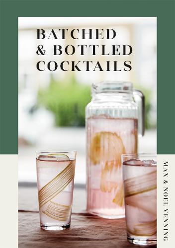 This is the book cover for 'Batched & Bottled Cocktails' by Max Venning