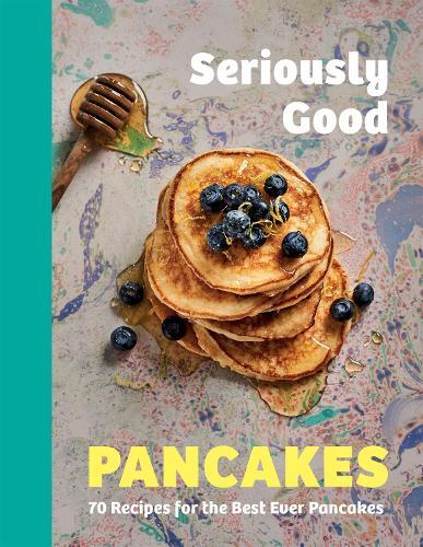 This is the book cover for 'Seriously Good Pancakes' by Sue Quinn